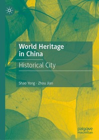World Heritage in China: Historical City World Heritage in China: Historical City