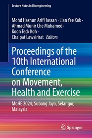 Proceedings of the 10th International Conference on Movement, Health and Exercise: MoHE 2024, Subang Jaya, Selangor, Malaysia