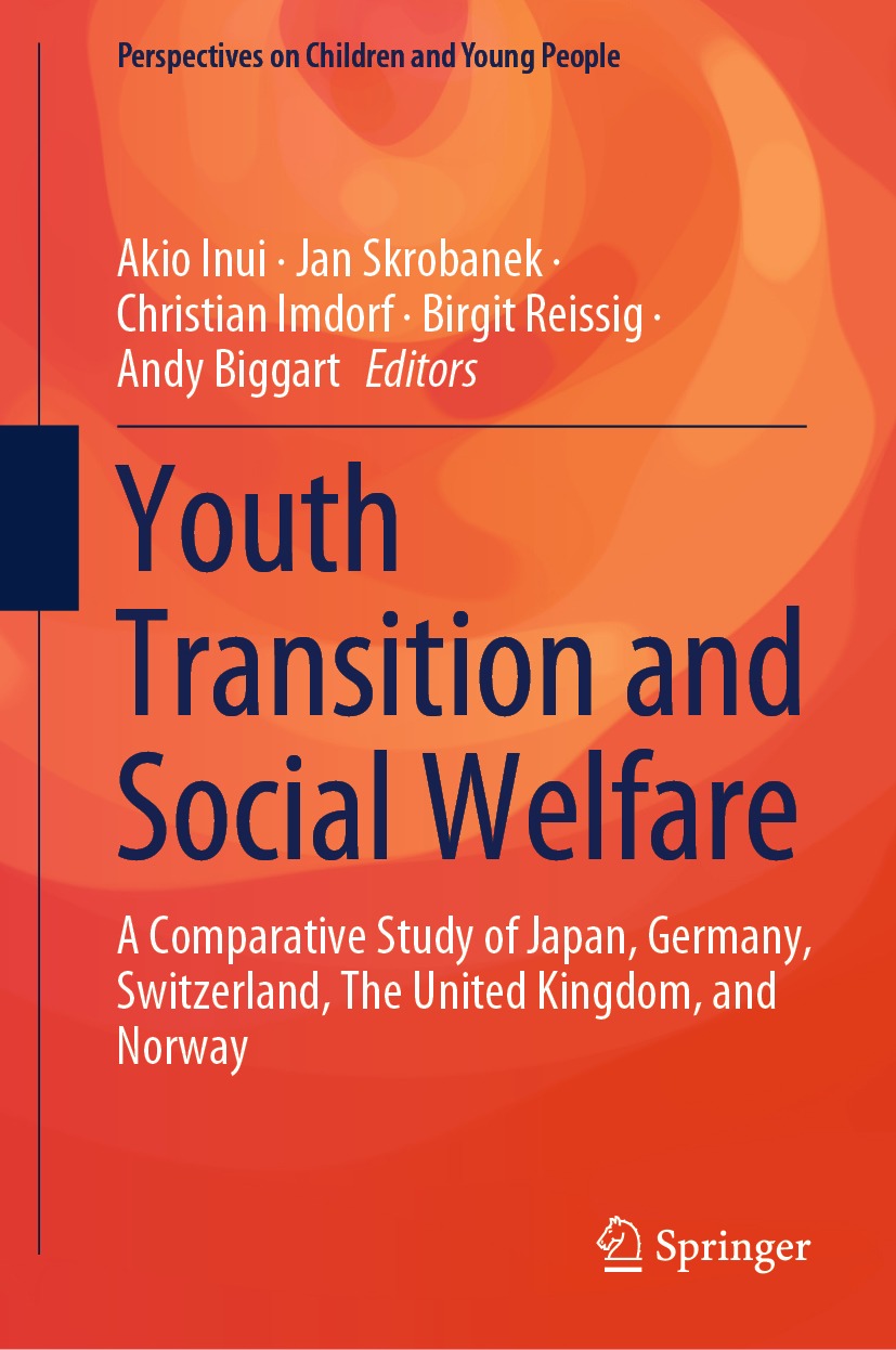 Youth Transition and Social Welfare: A Comparative Study of Japan, Germany, Switzerland, The United Kingdom, and Norway