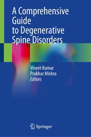 A Comprehensive Guide to Degenerative Spine Disorders