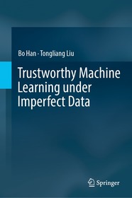 Trustworthy Machine Learning under Imperfect Data