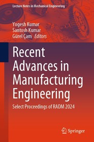 Recent Advances in Manufacturing Engineering: Select Proceedings of RADM 2024