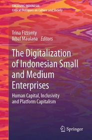 The Digitalization of Indonesian Small and Medium Enterprises: Human Capital, Inclusivity and Platform Capitalism