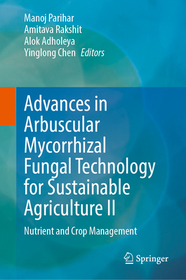 Arbuscular Mycorrhizal Fungi in Sustainable Agriculture: Nutrient and Crop Management: Nutrient and Crop Management