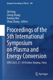 Proceedings of the 5th International Symposium on Plasma and Energy Conversion: iSPEC2023, 27–29 October, Nanjing, China