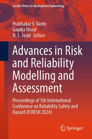 Advances in Risk and Reliability Modelling and Assessment: Proceedings of 5th International Conference on Reliability Safety and Hazard (ICRESH 2024)