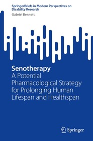 Senotherapy: A Potential Pharmacological Strategy for Prolonging Human Lifespan and Healthspan