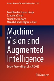 Machine Vision and Augmented Intelligence: Select Proceedings of MAI 2023