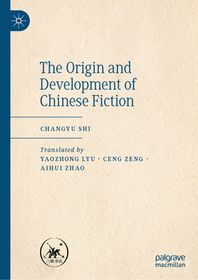 The Origin and Development of Chinese Fiction The Origin and Development of Chinese Fiction