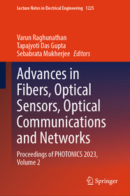 Advances in Fibers, Optical Sensors, Optical Communications and Networks: Proceedings of PHOTONICS 2023, Volume 2