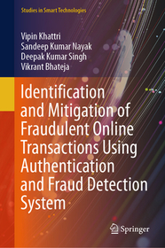Identification and Mitigation of Fraudulent Online Transactions Using Authentication and Fraud Detection System