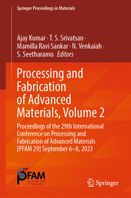 Processing and Fabrication of Advanced Materials, Volume 2: Proceedings of the 29th International Conference on Processing and Fabrication of Advanced Materials (29th PFAM) September 6–8, 2023