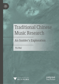 Traditional Chinese Music Research: An Insider's Exploration Traditional Chinese Music Research: An Insider's Exploration