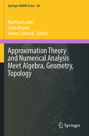 Approximation Theory and Numerical Analysis Meet Algebra, Geometry, Topology
