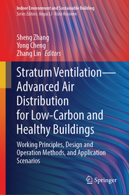 Stratum Ventilation—Advanced Air Distribution for Low-Carbon and Healthy Buildings: Working Principles, Design and Operation Methods, and Application Scenarios