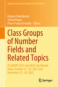 Class Groups of Number Fields and Related Topics: ICCGNERT 2021 and 2022, Kozhikode, India, October 21–24, 2021 and November 21–24, 2022