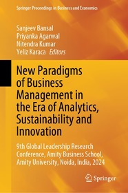 New Paradigms of Business Management in the Era of Analytics, Sustainability and Innovation: 9th Global Leadership Research Conference, Amity Business School, Amity University, Noida, India, 2024