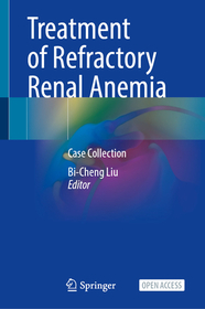 Treatment of Refractory Renal Anemia: Case Collection Treatment of Refractory Renal Anemia: Case Collection