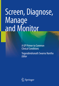 Screen, Diagnose, Manage and Monitor: A GP Primer to Common Clinical Conditions