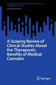 A Scoping Review of Clinical Studies About the Therapeutic Benefits of Medical Cannabis