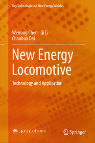 New Energy Locomotive: Technology and Application New Energy Locomotive: Technology and Application
