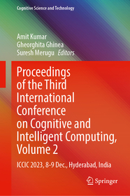 Proceedings of the Third International Conference on Cognitive and Intelligent Computing, Volume 2: ICCIC 2023, 8-9 December, Hyderabad, India