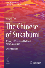 The Chinese of Sukabumi: A Study of Social and Cultural Accommodation
