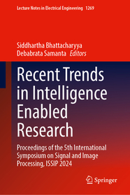 Recent Trends in Intelligence Enabled Research: Proceedings of the 5th International Symposium on Signal and Image Processing, ISSIP 2024