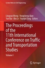 The Proceedings of the 11th International Conference on Traffic and Transportation Studies: Volume I
