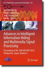 Advances in Intelligent Information Hiding and Multimedia Signal Processing: Proceeding of the 18th IIH-MSP 2022 Kitakyushu, Japan, Volume 2