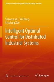 Intelligent Optimal Control for Distributed Industrial Systems