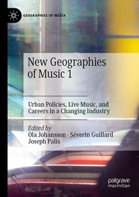 New Geographies of Music 1: Urban Policies, Live Music, and Careers in a Changing Industry