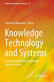 Knowledge Technology and Systems: Toward Establishing Knowledge Systems Science