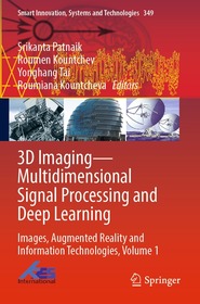 3D Imaging—Multidimensional Signal Processing and Deep Learning: Images, Augmented Reality and Information Technologies, Volume 1