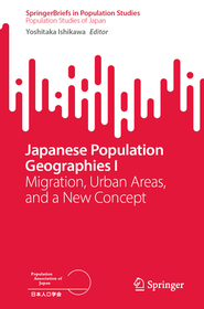Japanese Population Geographies I: Migration, Urban Areas, and a New Concept
