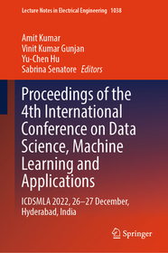 Proceedings of the 4th International Conference on Data Science, Machine Learning and Applications: ICDSMLA 2022, 26?27 December, Hyderabad, India Proceedings of the 4th International Conference on Data Science, Machine Learning and Applications: ICDSMLA 2022, 26?27 December, Hyderabad, India