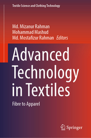 Advanced Technology in Textiles: Fibre to Apparel