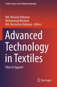 Advanced Technology in Textiles: Fibre to Apparel
