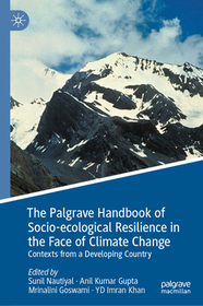 The Palgrave Handbook of Socio-ecological Resilience in the Face of Climate Change: Contexts from a Developing Country The Palgrave Handbook of Socio-ecological Resilience in the Face of Climate Change: Contexts from a Developing Country