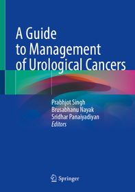 A Guide to Management of Urological Cancers A Guide to Management of Urological Cancers