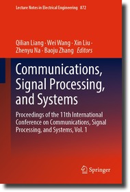 Communications, Signal Processing, and Systems: Proceedings of the 11th International Conference on Communications, Signal Processing, and Systems, Vol. 1