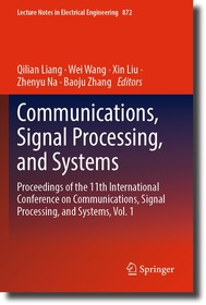 Communications, Signal Processing, and Systems: Proceedings of the 11th International Conference on Communications, Signal Processing, and Systems, Vol. 1
