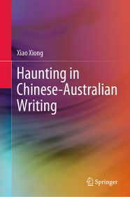 Haunting in Chinese-Australian Writing Haunting in Chinese-Australian Writing