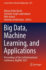 Big Data, Machine Learning, and Applications: Proceedings of the 2nd International Conference, BigDML 2021