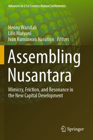 Assembling Nusantara: Mimicry, Friction, and Resonance in the New Capital Development