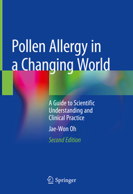 Pollen Allergy in a Changing World: A Guide to Scientific Understanding and Clinical Practice Pollen Allergy in a Changing World: A Guide to Scientific Understanding and Clinical Practice