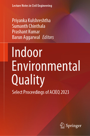 Indoor Environmental Quality: Select Proceedings of ACIEQ 2023 Indoor Environmental Quality: Select Proceedings of ACIEQ 2023