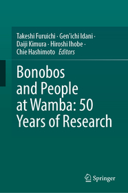 Bonobos and People at Wamba: 50 Years of Research Bonobos and People at Wamba: 50 Years of Research