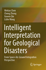 Intelligent Interpretation for Geological Disasters: From Space-Air-Ground Integration Perspective