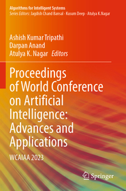 Proceedings of World Conference on Artificial Intelligence: Advances and Applications: WCAIAA 2023